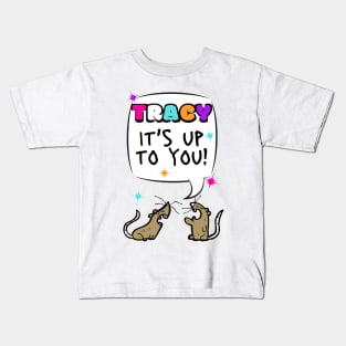 Tracy It's Up to You - Hairspray Musical Kids T-Shirt